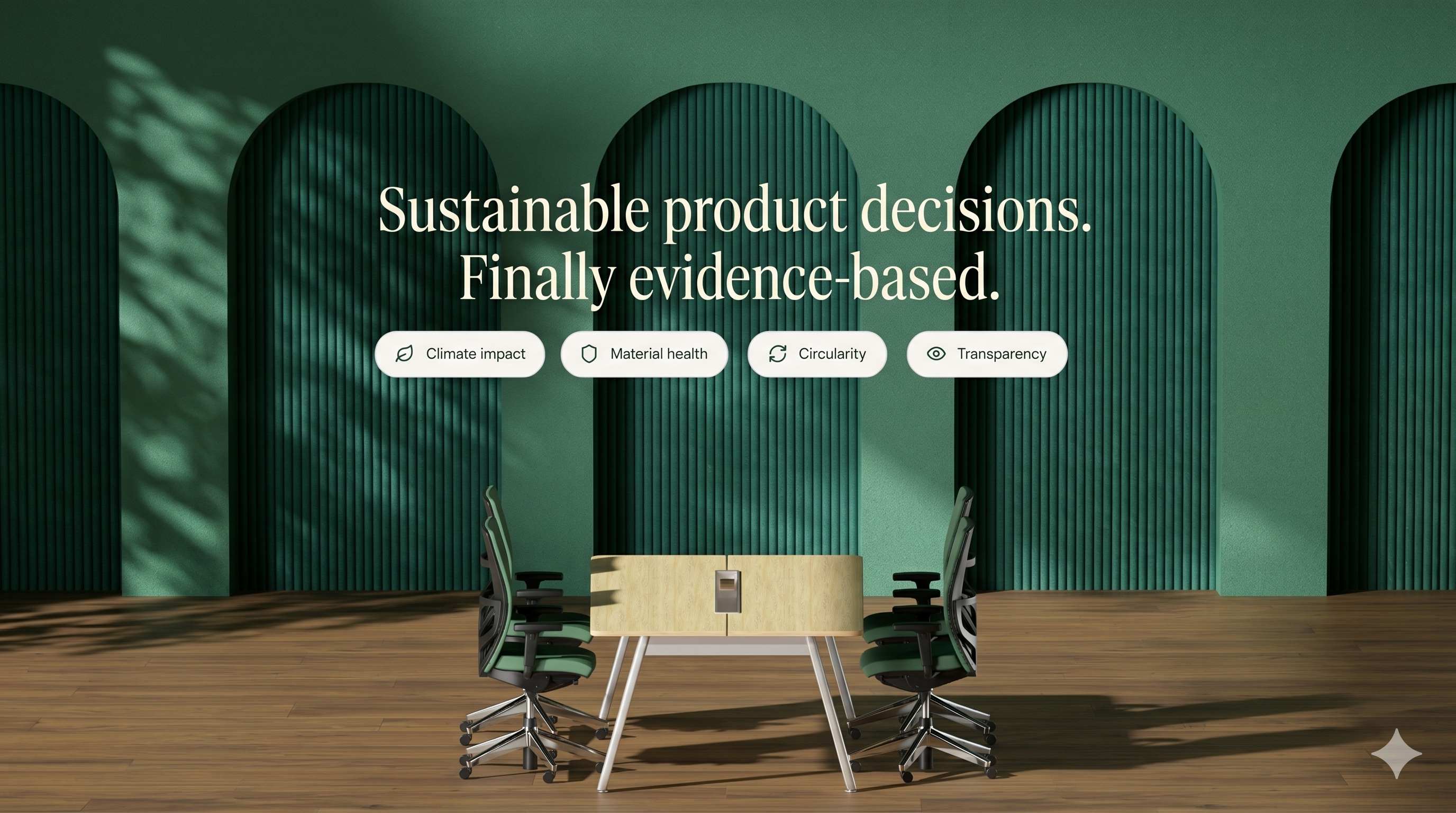 Sustainable product decisions. Finally evidence-based. Climate impact, Material health, Circularity, Transparency.